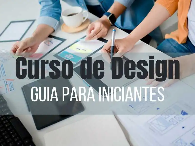 Curso De Design Um Guia Completo Para Iniciantes