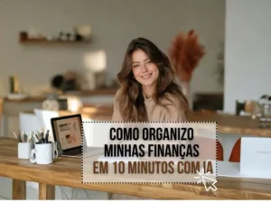 Guia Pratico para Organizar as Finanças com IA